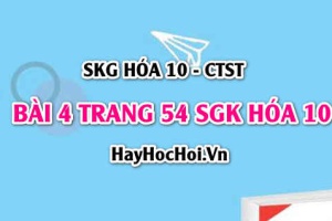 Giải bài 4 trang 54 SGK Hoá 10 Chân trời sáng tạo